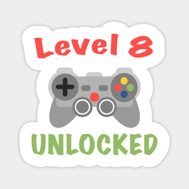 Level 8 Birthday, 8th Birthday, Funny Gamer Birthday, 8th Birthday Boy, Video Game Birthday, Level 8 Unlocked Magnet by designs4up