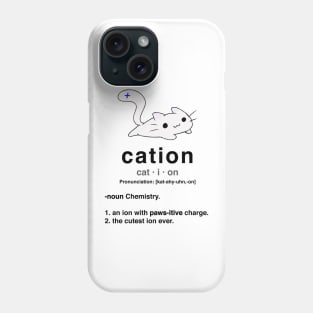 Cation. Cat with positive ion. Chemistry Pun. Phone Case