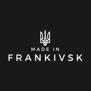 Made in Ivano-Frankivsk T-Shirt