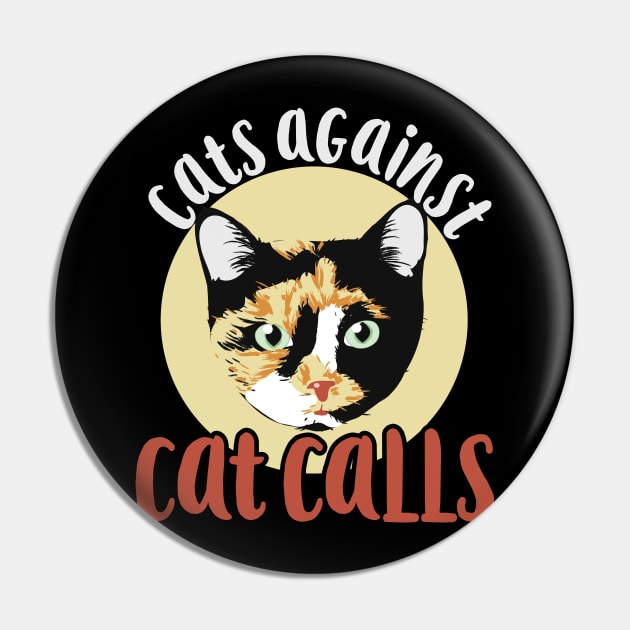 Cats against catcall calico cat feminism Pin by bubbsnugg