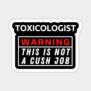 Toxicologist Warning This Is Not A Cush Job Magnet