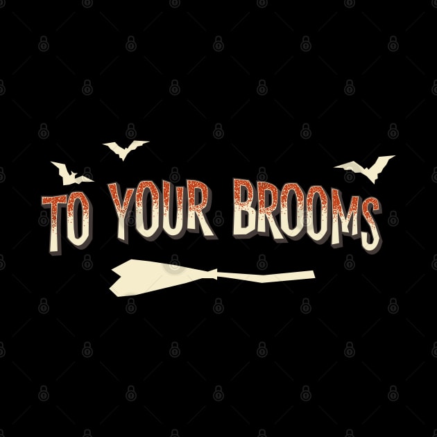 Support the sisterhood: To your brooms (for dark backgrounds) by Ofeefee