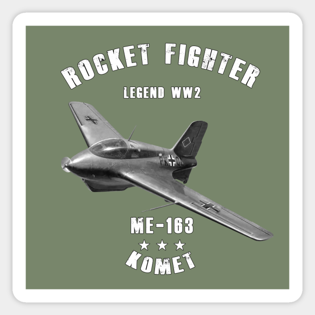 Messerschmitt Me 163 Komet Military Rocket Fighter Plane Ww2 Jet Fighter Plane Sticker Teepublic