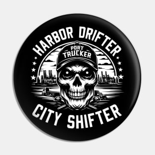 Harbor Drifter City Shifter Port Trucker Pin