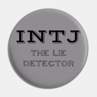 INTJ - The Lie Detector - T-Shirt | Personality Type | Myers Briggs | MBTI | Typology | Mastermind | Architect Pin