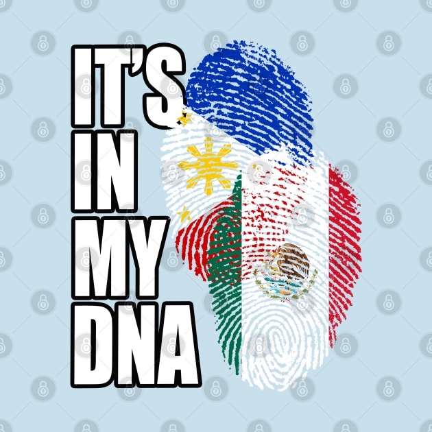 Mexican And Filipino DNA Mix Flag Heritage by Just Rep It!!