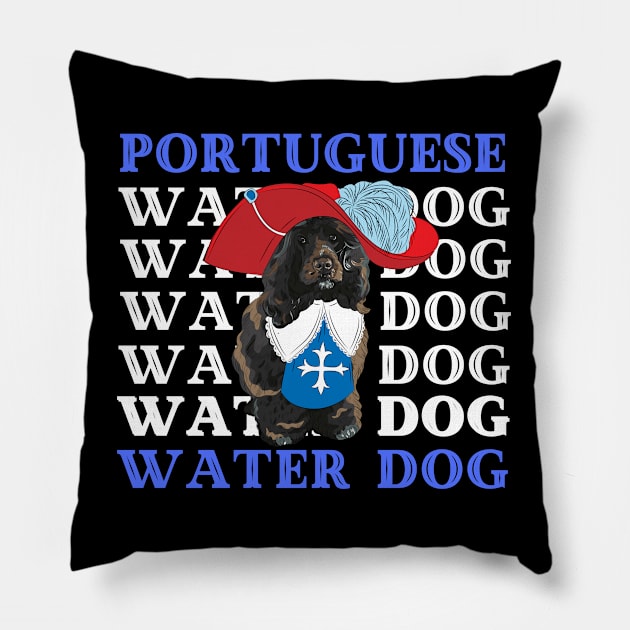 Portuguese Water Dog Life is better with my dogs Dogs I love all the dogs Pillow by BoogieCreates