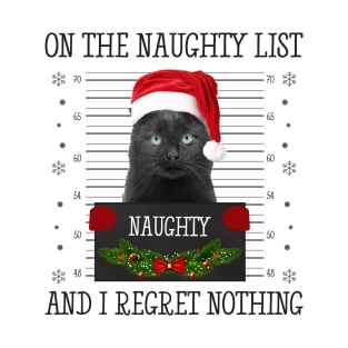 On The Naughty List And I Regret Nothing T-Shirt