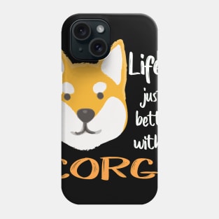 Life'S Just Better With a Corgi (215) Phone Case