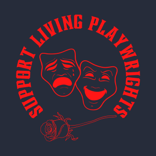 Support Living Playwrights T-Shirt