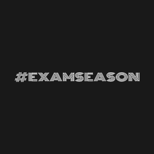 #ExamSeason | University Exam Time | Studying | School Exam T-Shirt