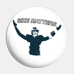 Size Matters Pin