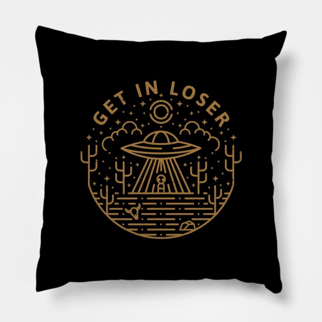 Get In Loser Pillow by RAD