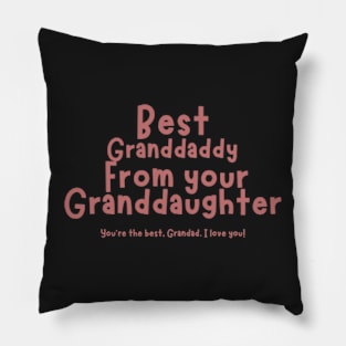 Best Granddaddy Ever From Granddaughter T-shirt Pillow