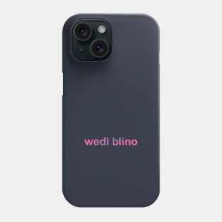 Wedi blino (Welsh for 'tired') Phone Case