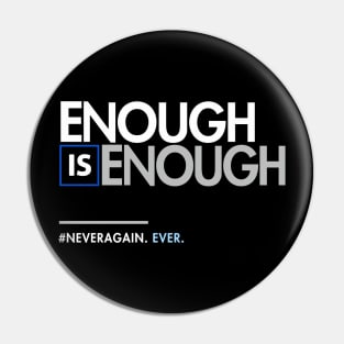 Enough is Enough, March for Our Lives Pin