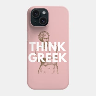 Think Greek Phone Case