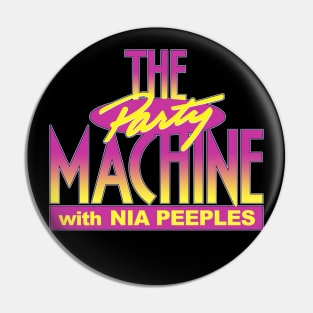 The Party Machine with Nia Peeples Pin