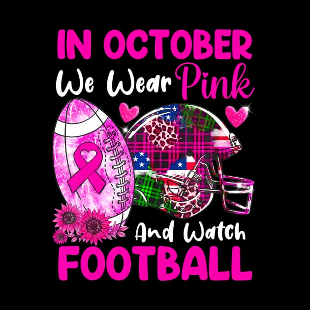 In October We Wear Pink Football Breast Cancer Awareness by mccloysitarh