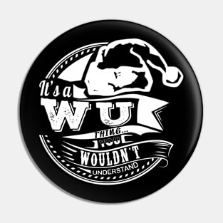 It's a Wu thing - Hat Xmas Personalized Name Gift Pin