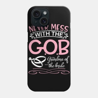 Never Mess With The Grandma Of The Bride Groom Married Day Phone Case