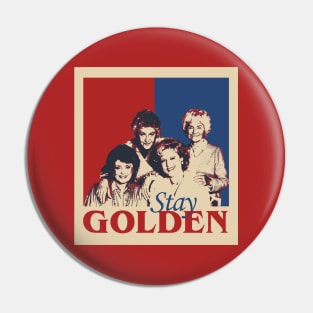 The Golden Girls Stay Golden Pin