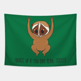 Hands Up If You Love Being Tickled-  Cute Slow Loris Gift Tapestry