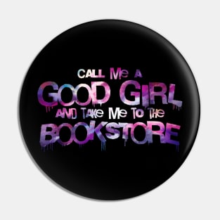 Call me a good girl and take me to the bookstore purple space Pin