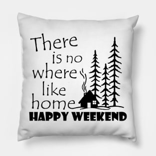 Happy weekend Pillow