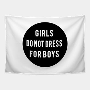 Girls do not dress for boys Tapestry