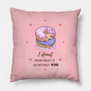 Don't know what to do donut love Pillow