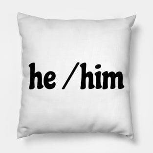 he/him pronouns awareness Pillow