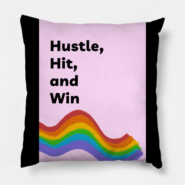 Hustle, Hit and Win Pillow by Cats Roar