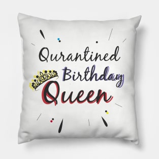 Quarantined Birthday Queen Pillow