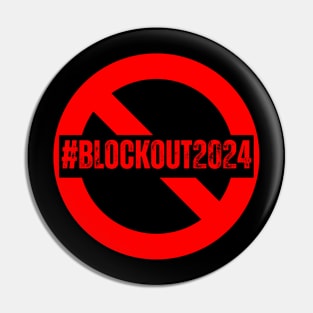 Blockout2024 - 2024 Blockout Campaign Pin