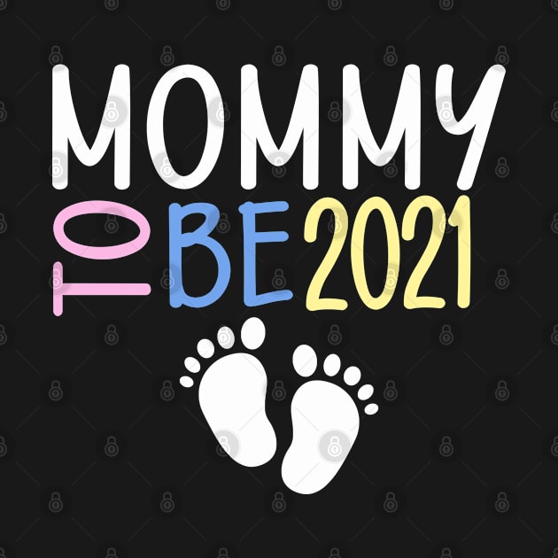 Soon to Be Mom Mommy to Be 2021 by JPDesigns