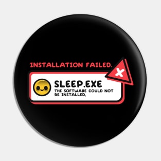 Installation sleep failed Pin