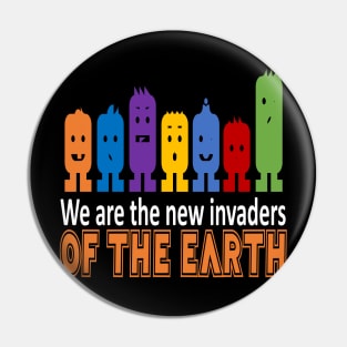 invaders of the earth t-shirt 2020 Pin