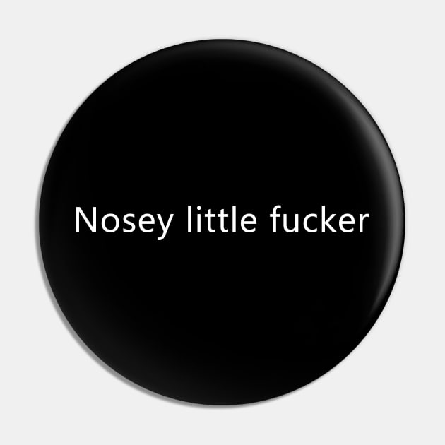 (Small Font) You're a nosey guy aren't you? Pin by GreenGuyTeesStore