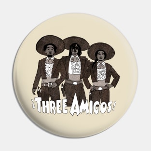 Three Amigos Pin