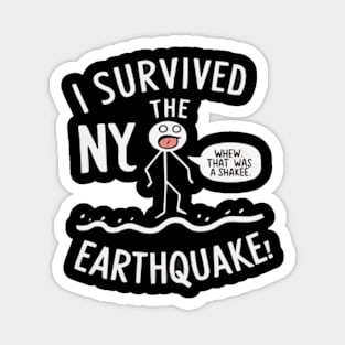 i survived the nyc earthquake shirt Magnet