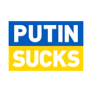 PUTIN SUCKS T-Shirt