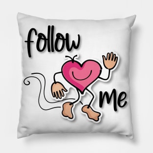 Follow your heart Pillow