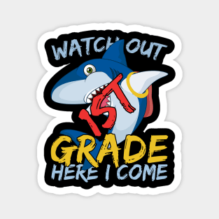 Funny Shark Watch Out 1st grade Here I Come Magnet