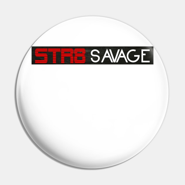 Savage Life T Shirts And Accessories Pin by Nonfiction