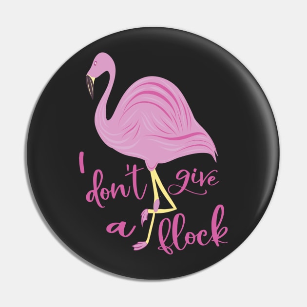 I don't give a flock Flamingo Pin by sugarveryglider