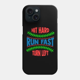 Hit Hard Run Fast Turn Left Phone Case
