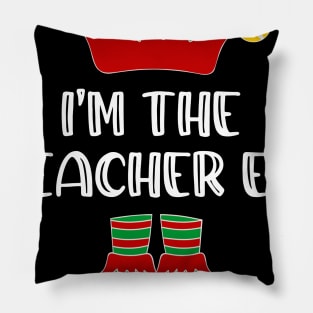 I'm The Teacher Elf Matching Family Group Christmas Pillow