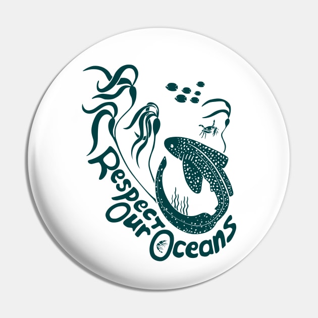 Respect Our Oceans! Pin by Dootz Studio