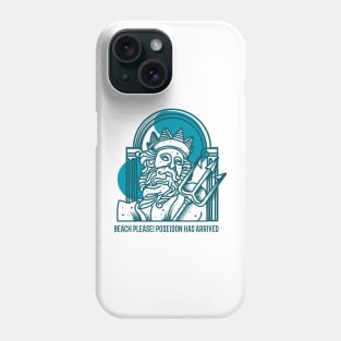 Beach Please Poseidon Has Arrived Phone Case